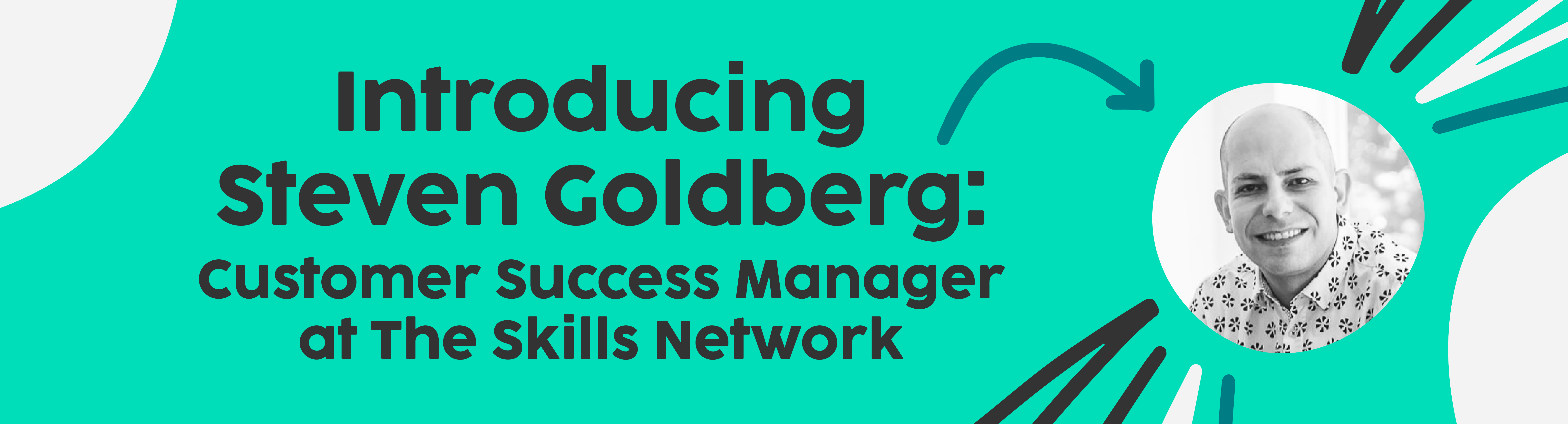 Introducing Steven Goldberg- Customer Success Manager at The Skills Network