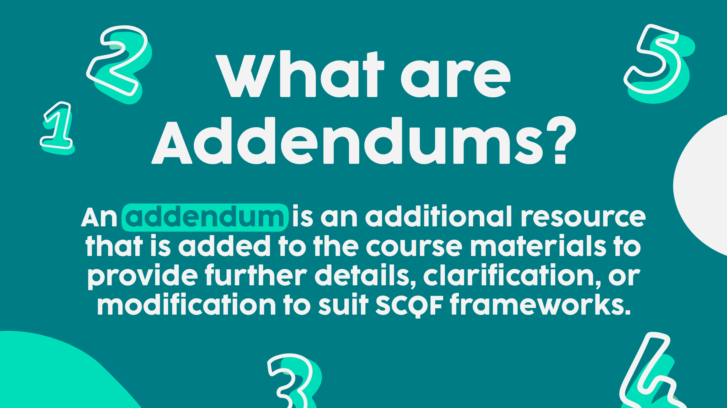 What are Scottish Addendums?