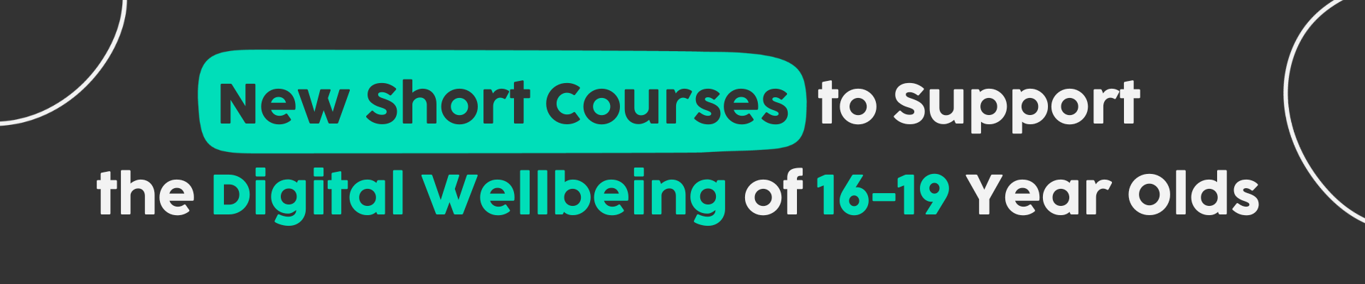 New Short Courses to Support the Digital Wellbeing of 16-19 Year-Olds