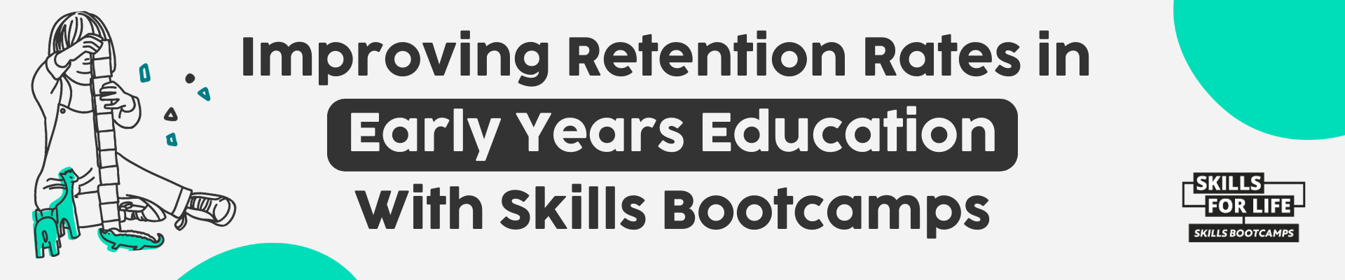 Improving Retention Rates in Early Years Education with Skills Bootcamps