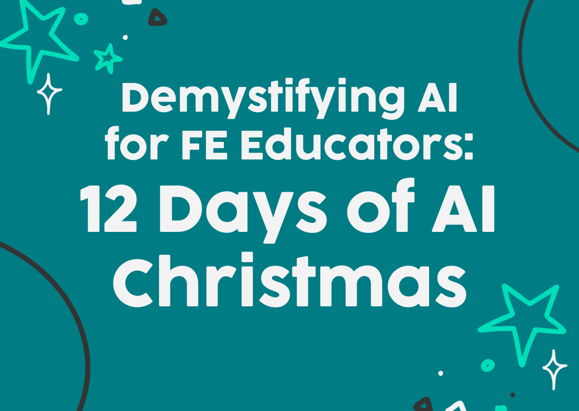 Demystifying AI for FE Educators: 12 Days of AI Christmas