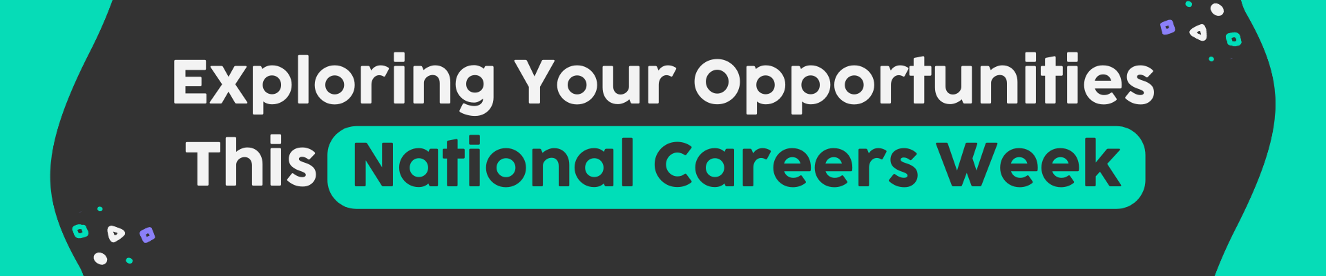 Exploring Your Opportunities This National Career Week